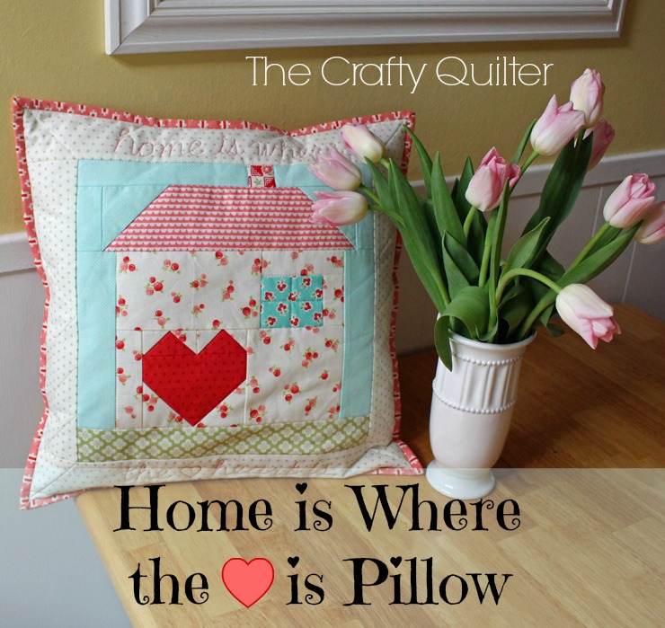 Home is Where the Heart Is Pillow Tutorial @ The Crafty Quilter