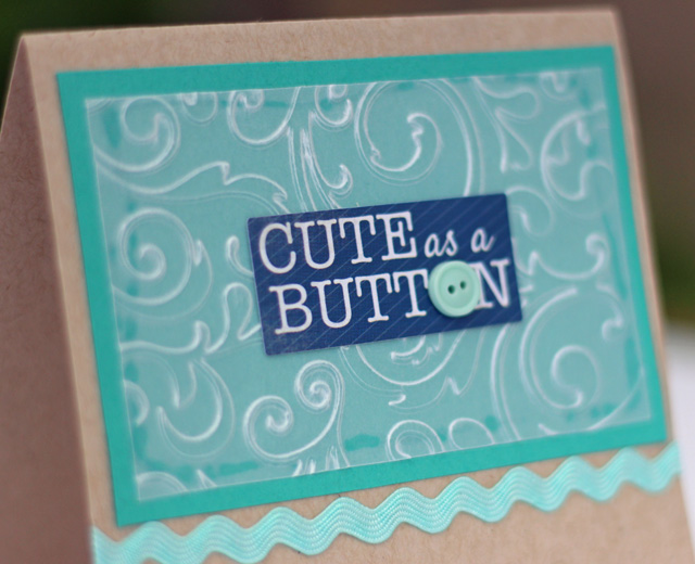 Cute as a Button Card made by Julie Cefalu. Part of a tutorial on dry embossing cardstock.
