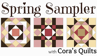 Spring Sampler QAL @ Cora's Quilts