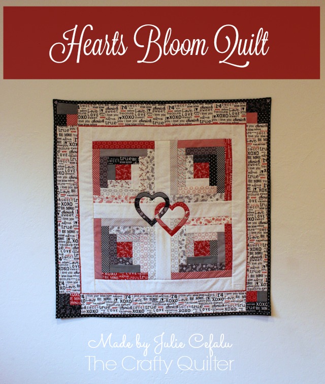 Hearts Bloom Quilt made by Julie Cefalu @ The Crafty Quilter