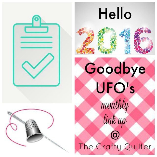 Goodbye UFO's Linky @ The Crafty Quilter; giveaways each month of 2016