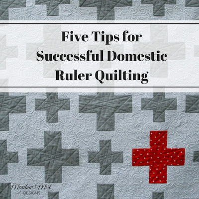 Five Tips for Successful Domestic Ruler Quilting at Meadow Mist Designs