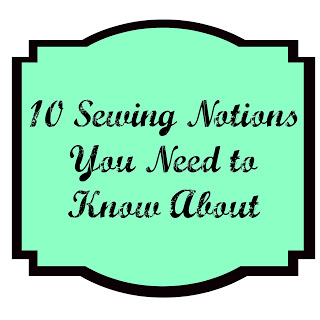 10 Sewing Notions You Need to Know About @ Quilting Mod