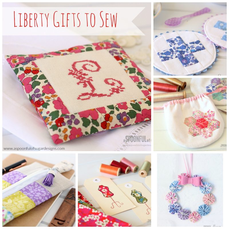 Liberty Gifts to Sew @ A Spoonful of Sugar