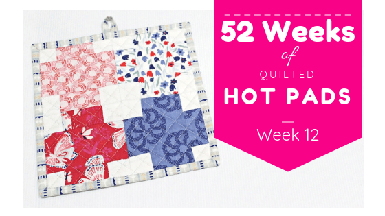 52 Weeks of Quilted Hot Pads Week 12 @ The Little Mushroom Cap; featured on Sew Thankful Sunday @ The Crafty Quilter