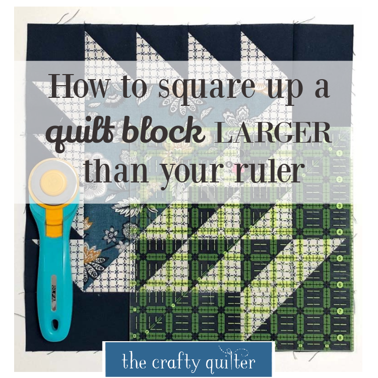 Check out how to square up a quilt block that is larger than your ruler.  I have two great methods to share that work for any size block. @ The Crafty Quilter