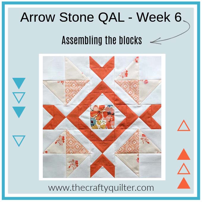 Arrow Stone QAL Week 6 at The Crafty Quilter - Making our blocks!