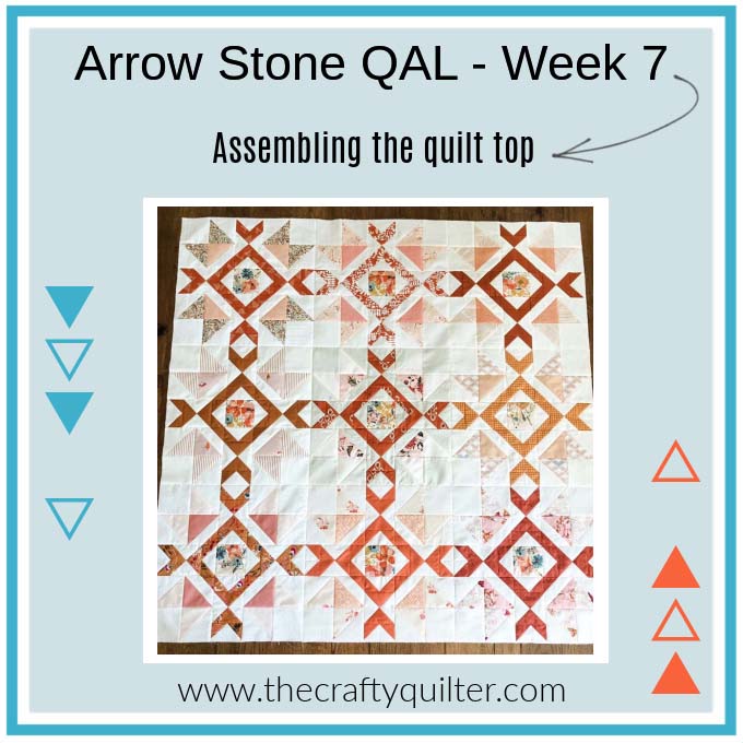 Arrow Stone QAL Week 7 is all about sewing blocks together and adding the border to our quilts.