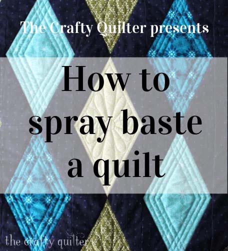 How to Spray Baste a Quilt @ The Crafty Quilter
