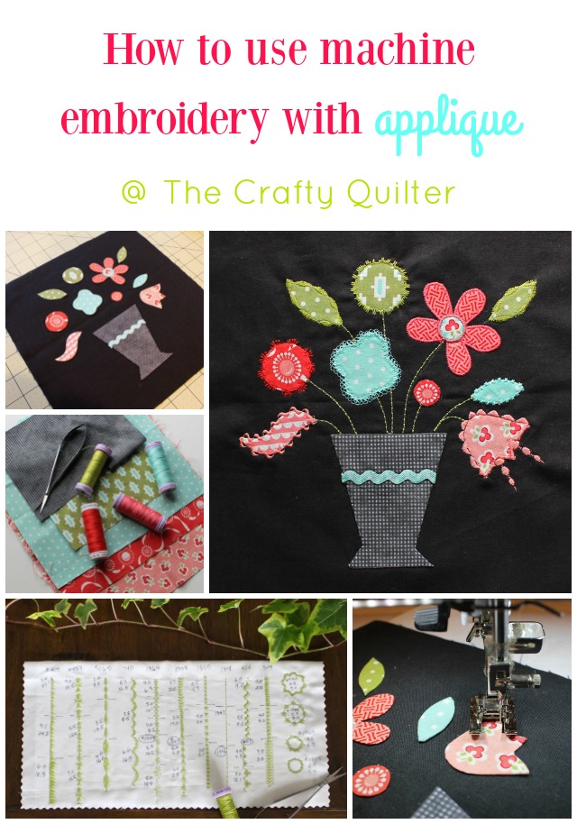 How to Use Machine Embroidery Stitches with Applique @ The Crafty Quilter