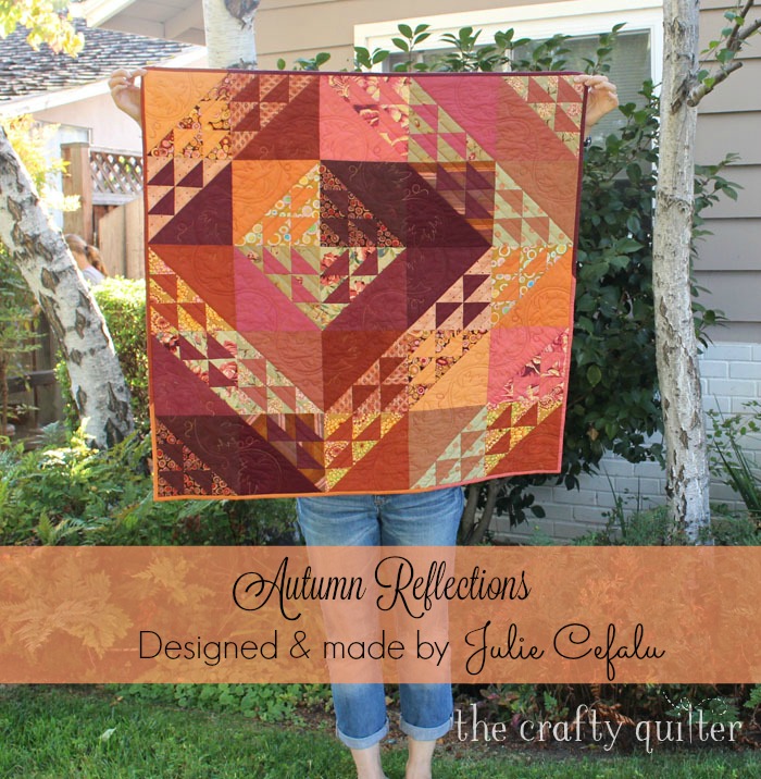 Autumn Reflections quilt designed & made by Julie Cefalu @ The Crafty Quilter