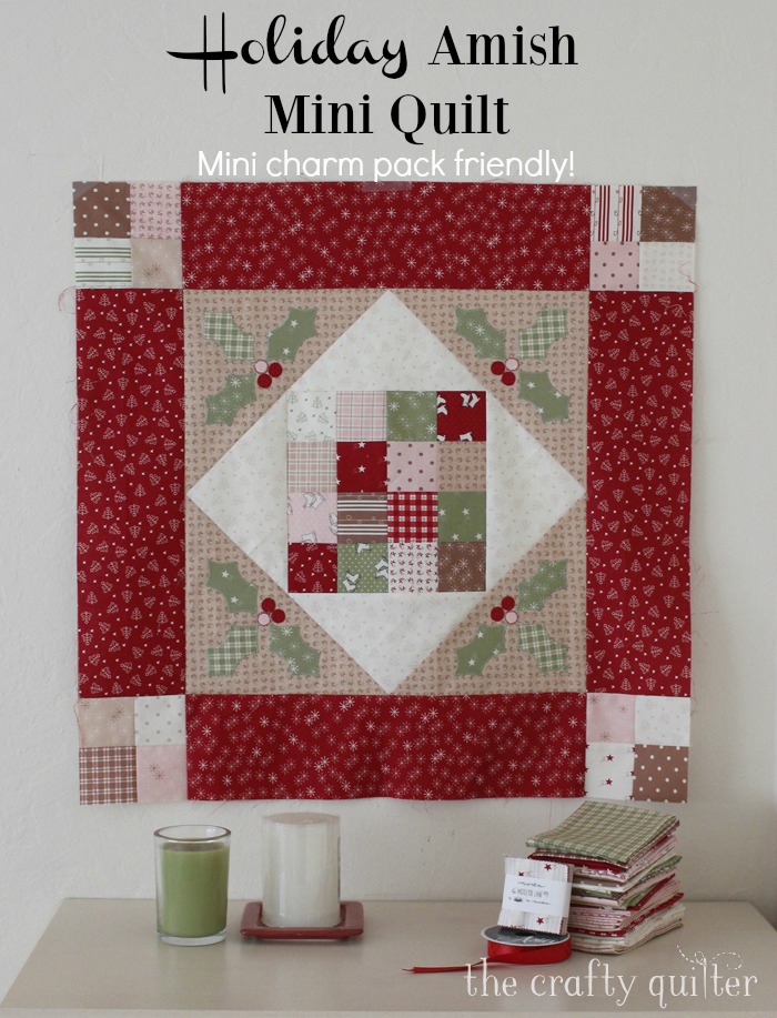 Amish Mini Quilt, a free pattern by Julie Cefalu @ The Crafty Quilter. Includes an option to add applique suitable for the holidays and it's mini charm pack friendly!