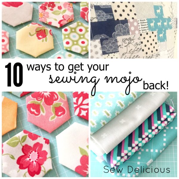 10 Ways to get your Sewing Mojo Back by Ros at Sew Delicious