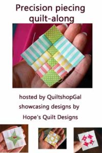 Precision Piecing Quilt Along at QuiltShopGal