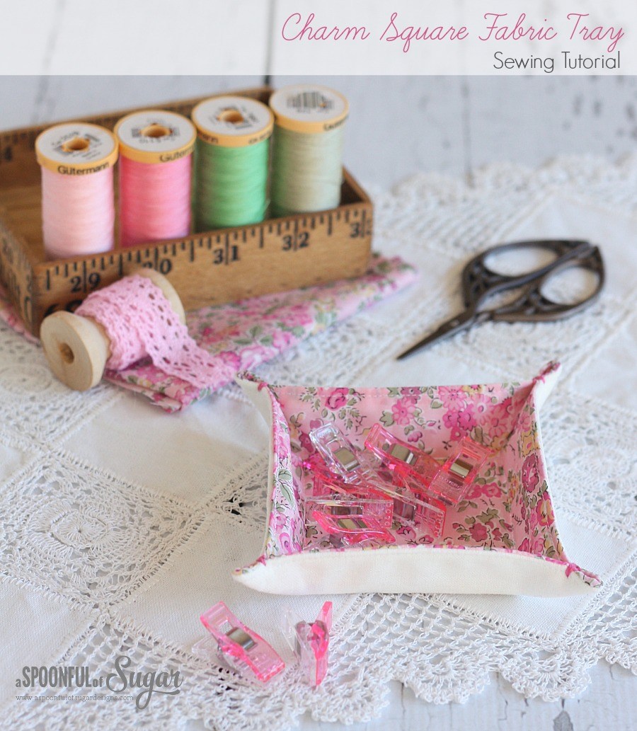 Charm Square Fabric Tray Tutorial @ A Spoonful of Sugar