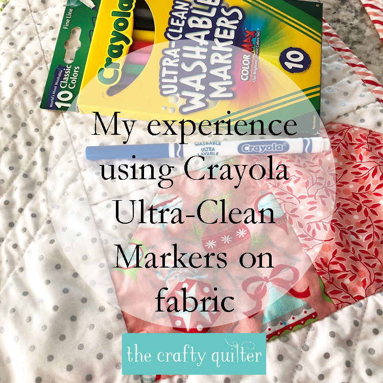 My experience with Crayola Ultra-Clean Washable markers on fabric - The  Crafty Quilter