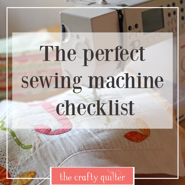 The Perfect Sewing Machine Check List (for quilters) has all of my favorite functions! Julie @ The Crafty Quilter