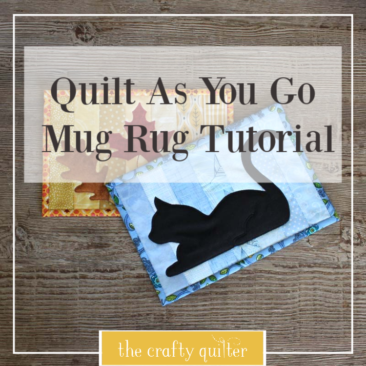 Quilt As You Go Mug Rug Tutorial (with applique)