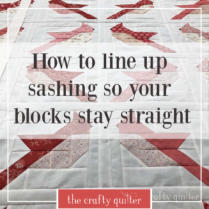Learn how to line up sashing so your blocks stay straight on your quilt!