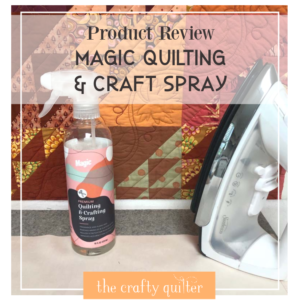 Product Review of Magic Quilting & Crafting Spray @ The Crafty Quilter