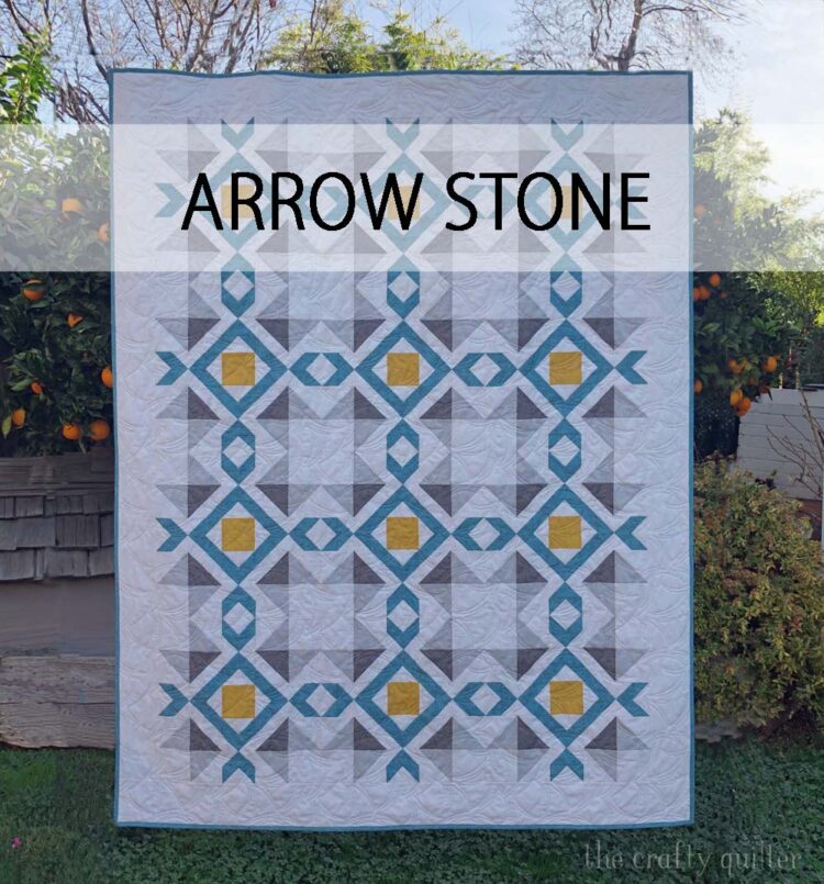 My favorite quilt finish of 2022 is Arrow Stone designed by me, The Crafty Quilter.