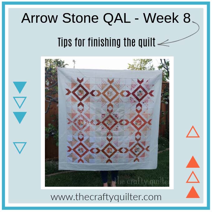 Arrow Stone QAL Week 8 has tips for finishing a quilt.  Basting, quilting and binding ideas are here plus some beautiful finished quilt tops made by participants!