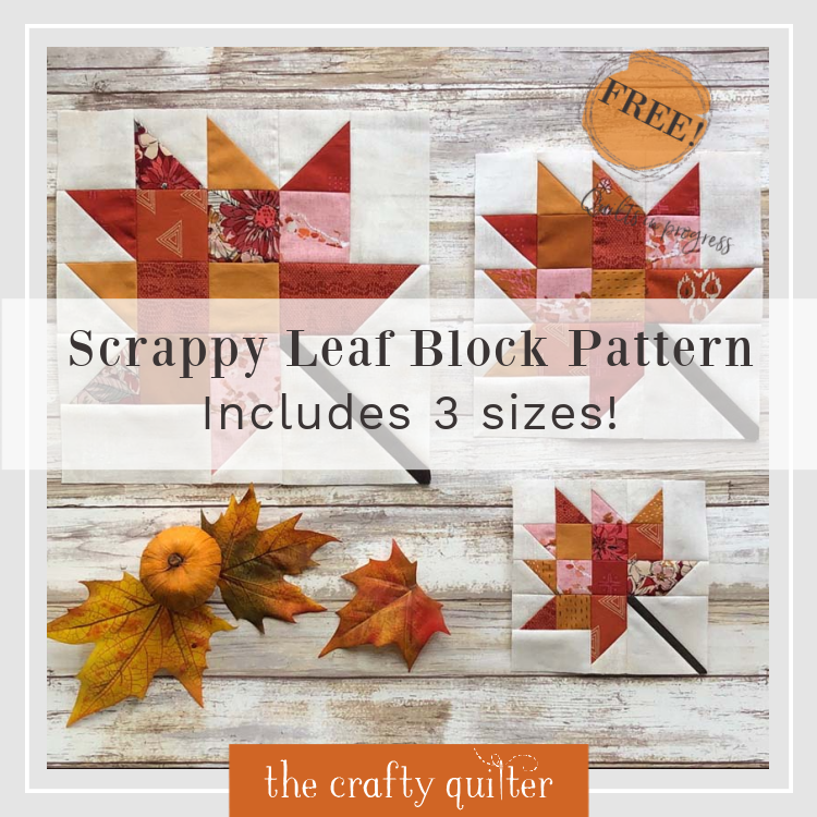 Enjoy this FREE Scrappy Leaf Block Pattern from Julie @ The Crafty Quilter! The PDF includes three block sizes.