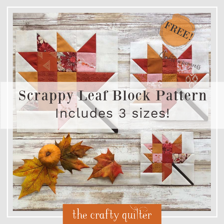 Free Scrappy Leaf Block pattern! - The Crafty Quilter