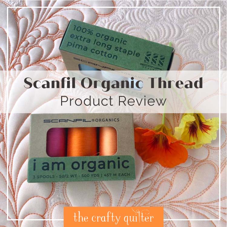 Scanfil Organic Thread review - The Crafty Quilter