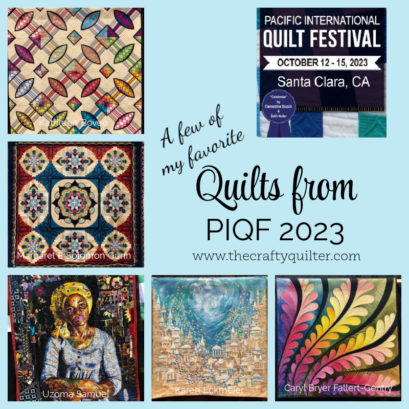 A few of my favorite quilts from PIQF 2023 @ The Crafty Quilter