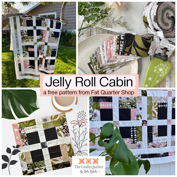 My version of the Jelly Roll Cabin quilt by Fat Quarter Shop uses one jelly roll and additional yardage.