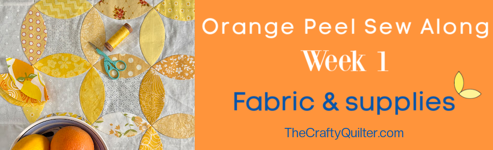 Week 1 of the Orange Peel Sew Along is all about fabric and supplies