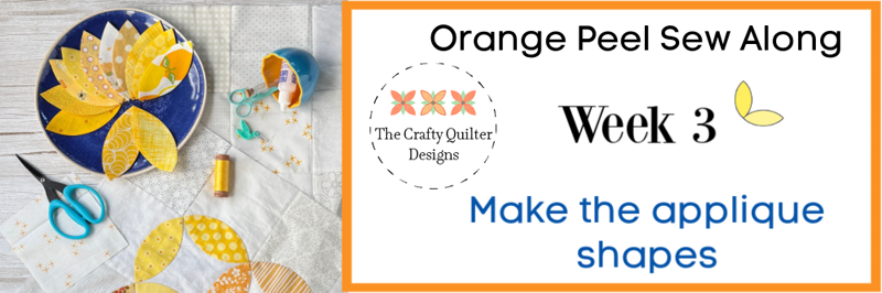 Week 3 of the Orange Peel Sew Along is all about preparing our shapes for turned edge applique.