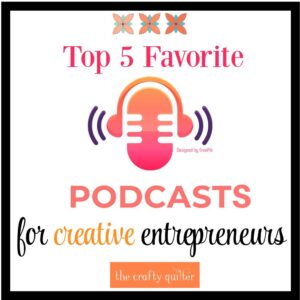 My top 7 podcasts for creative entrepreneurs