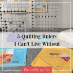 5 quilting rulers I can't live without - The Crafty Quilter